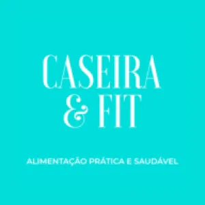 Caseira e Fit